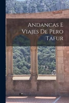 Andancas E Viajes De Pero Tafur - Anonymous