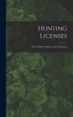 Hunting Licenses: Their History, Objects, and Limitations