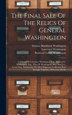 The Final Sale Of The Relics Of General Washington - Washington, Lawrence