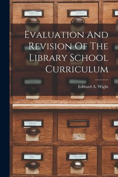 Cover Evaluation And Revision Of The Library School Curriculum