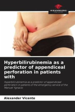 Hyperbilirubinemia as a predictor of appendiceal perforation in patients with - Vicente, Alexander