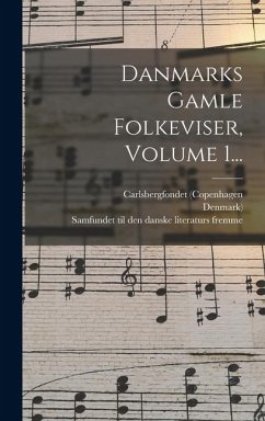 Danmarks Gamle Folkeviser, Volume 1... - (Copenhagen, Carlsbergfondet; Denmark)