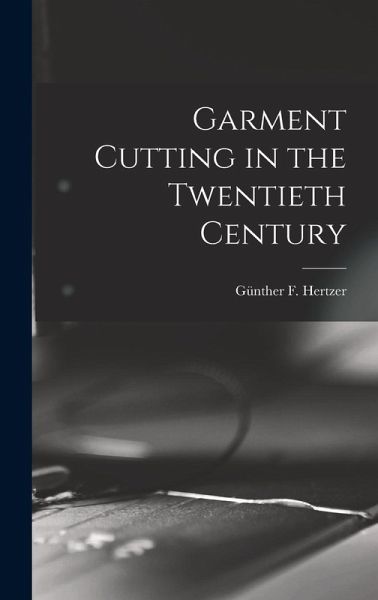 Garment Cutting in the Twentieth Century