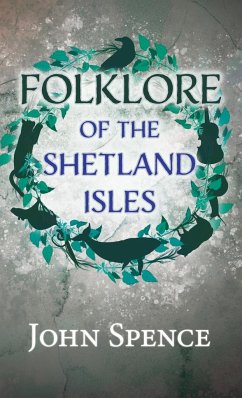 Folklore of the Shetland Isles - Spence, John