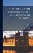 The History of the Borough, Castle, and... - Bild 1