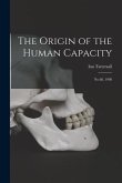 The Origin of the Human Capacity: No.68, 1998