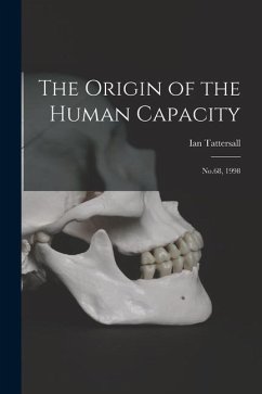 The Origin of the Human Capacity: No.68, 1998 - Tattersall, Ian