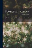 Pomona Italiana: Parte Scientifica, Fascicolo Primo, Contenente Il Trattato Del Fico