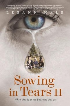 Sowing in Tears II: When Brokenness Becomes Beauty Volume 2 - Hale, Leeann