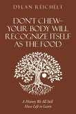 Don't Chew-Your Body Will Recognize Itself as the Food