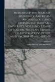 Memoirs of the Peabody Museum of American Archaeology and Ethnology, Harvard University. Vol. I.-No. 2 Cave of Loltun, Yucatan. Report of Explorations