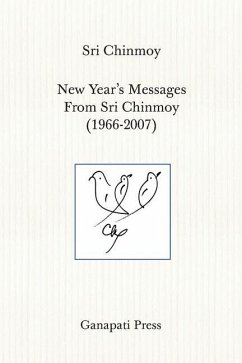 New Year's Messages From Sri Chinmoy 1966-2007 (The heart-traveller series) - Chinmoy, Sri