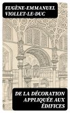 De la décoration appliquée aux édifices (eBook, ePUB)