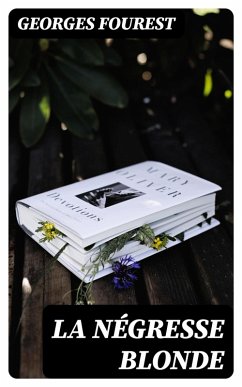 La négresse blonde (eBook, ePUB) - Fourest, Georges