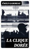 La clique dorée (eBook, ePUB)