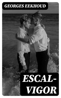 Escal-Vigor (eBook, ePUB) - Eekhoud, Georges