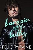 Bargain with the Bully (Beauty in the Breaking, #2) (eBook, ePUB)