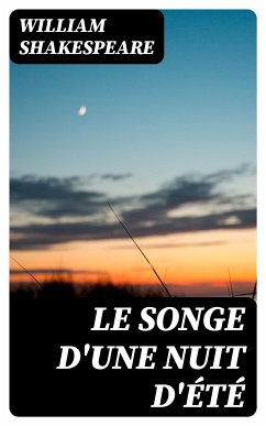 Le songe d'une nuit d'été (eBook, ePUB) - Shakespeare, William