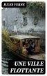 Une ville flottante (eBook, ePUB) - Bild 1
