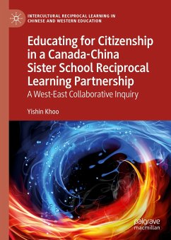 Educating for Citizenship in a Canada-China Sister School Reciprocal Learning Partnership (eBook, PDF) - Khoo, Yishin