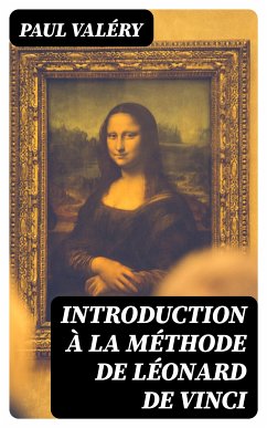 Introduction à la méthode de Léonard de Vinci (eBook, ePUB) - Valéry, Paul