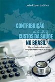 Contribuição ao estudo de custos da saúde no Brasil (eBook, ePUB)