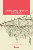 A tatuagem de pássaro (eBook, ePUB) A tatuagem de pássaro (eBook, ePUB)