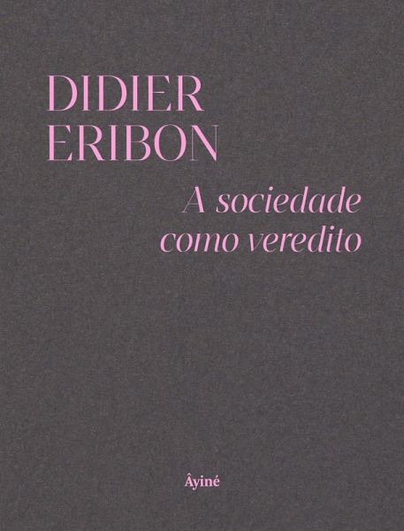 A sociedade como veredito (eBook, ePUB)