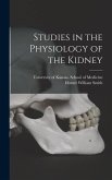 Studies in the Physiology of the Kidney