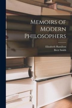 Memoirs of Modern Philosophers - Hamilton, Elizabeth