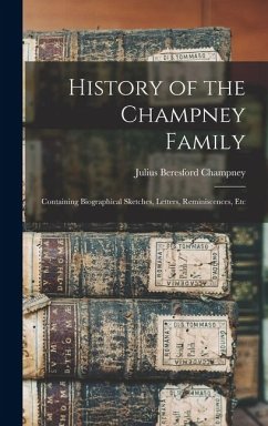 Cover History of the Champney Family: Containing Biographical Sketches, Letters, Reminiscences, Etc