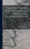 Thoughts On the Late Transactions Respecting Falkland's Islands