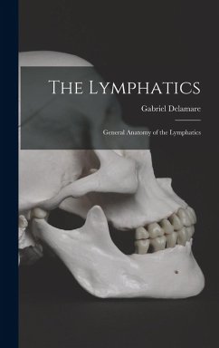 Cover The Lymphatics: General Anatomy of the Lymphatics