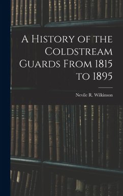 Cover A History of the Coldstream Guards From 1815 to 1895