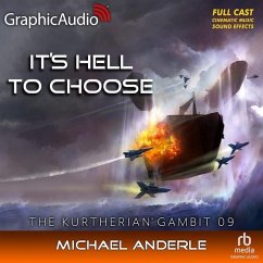 It's Hell to Choose [Dramatized Adaptation]: The Kurtherian Gambit 9 - Anderle, Michael