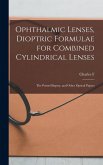 Ophthalmic Lenses, Dioptric Formulae for Combined Cylindrical Lenses
