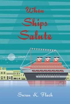 When Ships Salute - Flach, Susan K.