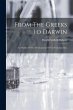From The Greeks To Darwin; An Outline... - Bild 1