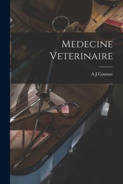 Medecine Veterinaire - Couture, A. J.