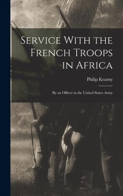 Cover Service With the French Troops in Africa: By an Officer in the United States Army
