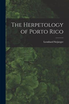 The Herpetology of Porto Rico - Stejneger, Leonhard