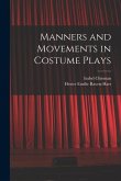 Manners and Movements in Costume Plays
