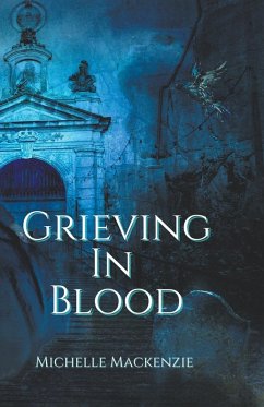 Grieving in Blood - Mackenzie, Michelle