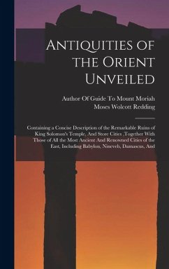 Cover Antiquities of the Orient Unveiled