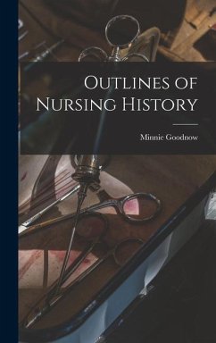 Outlines of Nursing History - Goodnow, Minnie
