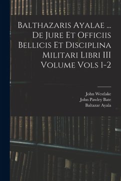 Cover Balthazaris Ayalae ... De Jure et Officiis Bellicis et Disciplina Militari Libri III Volume Vols 1-2