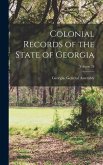 Colonial Records of the State of Georgia; Volume 24