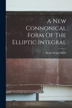 A New Connonical Form Of The Elliptic Integral - Miller, Bessie Irving