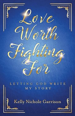 Love Worth Fighting For - Garrison, Kelly