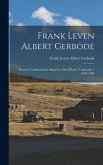 Frank Leven Albert Gerbode: Pioneer Cardiovascular Surgeon: Oral History Transcript / 1983-1984
